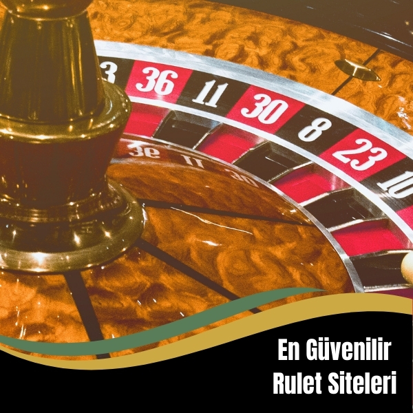En Güvenilir Rulet Siteleri