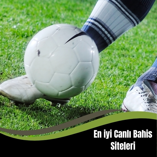 En İyi Canlı Bahis Siteleri